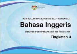 26 kssm bahasa inggeris tingkatan 2 2.0 speaking skills content standards focus learning standards spoken interaction 2.1 communicate information clearly 2.1.1 communicate information, ideas, ask about and explain key information from simple opinions and. Dskp Kssm Bahasa Inggeris Tingkatan 3 Pobierz Pdf Z Docer Pl