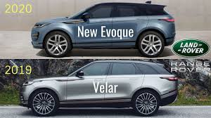 2020 Range Rover Evoque Vs 2019 Velar Youtube