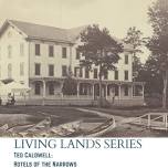 Living Land Series: Ted Caldwell, 5 Hotels of the Narrows