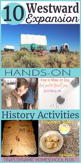 10 Westward Expansion Hands On Homeschool History Activities History Activities Homeschool History American History Homeschool