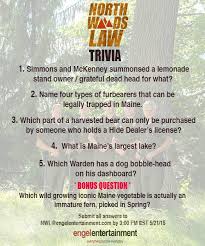 Oct 28, 2021 · trivia question: North Woods Law Tuesday Trivia How Well Do You Know Northwoodslaw And The Beautiful State Of Maine Submit All Answers To Nwl Engelentertainment Com By 3 00 Pm Est On 5 21 15 For A Chance