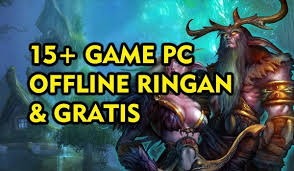15 Game Pc Offline Yang Ringan Gratis Ram 2gb Masuk Sini