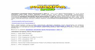 Maybe you would like to learn more about one of these? Jawaban Lengkap Quiz Parampaa 1 Dan 2