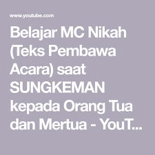 Dimulai dari awal persiapan hingga dimana hari h pernikahan tiba. Belajar Mc Nikah Teks Pembawa Acara Saat Sungkeman Kepada Orang Tua Dan Mertua Youtube Teks Belajar Orang