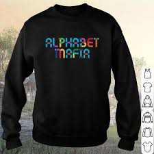 The bold font includes a subtle rainbow, and is available in two. Best Alphabet Mafia Shirt Hoodie Sweater Longsleeve T Shirt