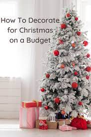How To Decorate For Christmas On A Budget Christmas On A Budget Christmas Home Holiday Decor