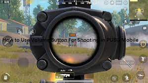 How To Use Volume Button For Shooting In Pubg Mobile Techpanga