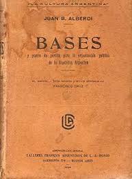 As a student of government, a writer on political science, and an advocate of the importance . Juan Bautista Alberdi Wikipedia