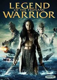 Efsane Savascilar Legend Of The Tsunami Warrior 2008 Turkce Dublaj Ucretsiz Full Indir Https Filmindirmesitesi Org Efs Tsunami Savascilar Macera Filmleri