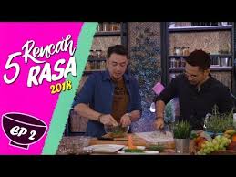 We did not find results for: 5 Rencah 5 Rasa 2018 Episod 22