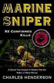 Carlos hathcock ii was a united states marine corps sniper with a record of 93 confirmed kills. Marine Sniper 93 Confirmed Kills By Charles Henderson