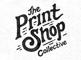 The Print Shop Collective Logo Lettering Typography Design Typography