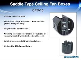 Those designed to mount directly to the side of a joist, and those designed to be suspended between joists. Ceiling Fan Fixture Support Ppt Download