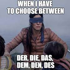 When You Are Taking German A1 Classes Mortgage Humor Funny Memes Images German Humor