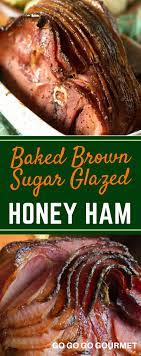 No Need To Get Out The Crockpot This Honey Ham Is Baked Right In The Oven This Easy Ham Makes Coo In 2020 Honey Baked Ham Recipe Ham Recipes Thanksgiving Ham Recipes