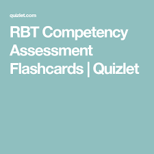 Rbt Competency Assessment Flashcards Quizlet Vocabulary Assessment Exam Study