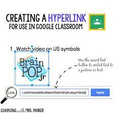 Creating A Hyperlink To Use In Google Classroom Google Classroom Google Classroom Resources Google Education