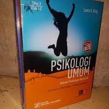 Buku ini akan mengenalkan psikologi. Buku Laura A King Psikologi Umum Berbagai Buku