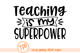 Download Teacher Svg Teaching Is My Super Power Svg Design File 381476 Svgs Design Bundles