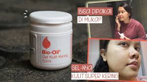 3 Fungsi Bio Oil Dry Skin Gel Untuk Kulit Kering Selama Liburan Lia Harahap