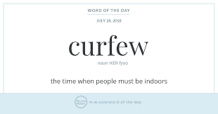 Typically it is the time when individuals must stay indoors. Word Of The Day Curfew Merriam Webster