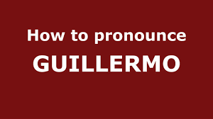 How To Pronounce Guillermo In Spanish Pronouncenames Com Youtube