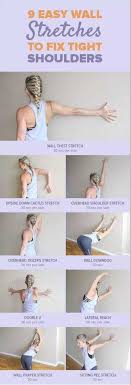 9 Effective And Easy Wall Stretches To Fix Tight Shoulders Fitness And Health Tips Tight Shoulders Wall Stretch Shoulder Stretches