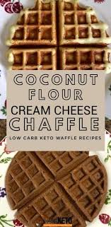 Cream Cheese Coconut Flour Chaffles Two Ways Sweet Savory On And Off Keto Recipe Low Carb Waffles Coconut Flour Delicious Cream