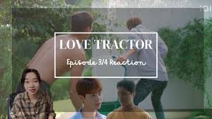 Love Tractor 트랙터는 사랑을 싣고 Episode 3&4 Reaction Commentary (FULL RXN ON  PATREON) - YouTube