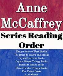 Children books standalone novels all of the information is available on the authors website. Anne Mccaffrey Series Reading Order Dragonriders Of Pern Books The Brain Brawn Ship Books Crystal Universe Books Dinosaur Planets Books Planet Pirates Trilogy By Anne Mccaffrey By Series List