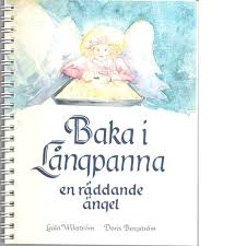 Baka i långpanna : en räddande ängel