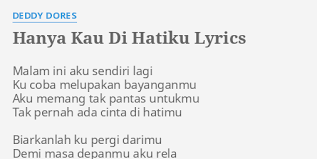 Malam malam aku sendiri mp3 & mp4. Hanya Kau Di Hatiku Lyrics By Deddy Dores Malam Ini Aku Sendiri