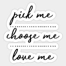 What does this quote means to you? Pick Me Choose Me Love Me Greys Anatomy Quotes Sticker Teepublic Uk