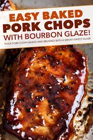 To avoid overcooking the meat, cook on one side of the pork for about 5 minutes then turn over and cook the other side until just opaque. Baked Pork Chops With Bourbon Glaze 30 Min Recipe The Chunky Chef