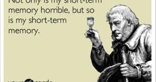 Not Only Is My Short Term Memory Horrible But So Is My Short Term Memory Ecards I Really Should Have Seen That Coming But Wow Funny Quotes Humor Funny