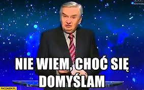 Co obejrzeć, w co zagrać, czego posłuchać, co przeczytać, ale wszystko dostępne już teraz, od ręki, w sieci. Tadeusz Sznuk Memy Paczaizm Pl Memy Polityczne Smieszne Obrazki Dowcipy Gify I Cytaty