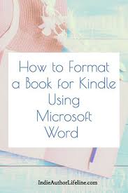 How To Format A Book For Kindle Using Microsoft Word Boeken Schrijven Boeken Schrijven