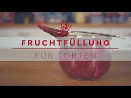 Fruchtfullung Fur Torten Betty S Sugar Dreams Youtube Torten Torten Rezepte Fullung Fur Torten