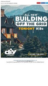 What do you do if you don't trust the world around you? Go Off The Grid Tonight All New Episode At 9p Diy Network Email Archive