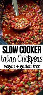 Slow Cooker Italian Chickpeas Vegan Recipe Vegetarian Slow Cooker Recipes Slow Cooker Vegetarian Vegan Crockpot