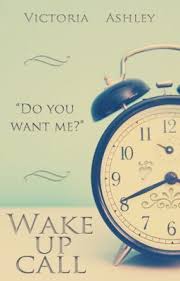 Wake Up Call Chapter 1 Book Publishing Wattpad Books Wake Up Call