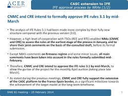 Para los hombres, el subsidio será del 50% de su remuneración con un tope de $200 mil mensuales. Cnmc And Cre Intend To Formally Approve Ife Rules 3 1 By Mid March Ppt Download