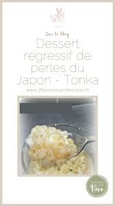 Perles Du Japon A La Feve Tonka Recette De Bienvenue Chez Vero En 2020 Perle Du Japon Feve Tonka Recette