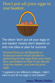 A game involving ten guys. Don T Put All Your Eggs In One Basket Idioms Online