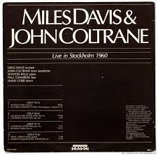 Listen to music from miles davis, john coltrane, bill evans like stella by starlight, blue in green (p. Davis And Coltrane Live In Stockholm 1960 Dragon Londonjazzcollector