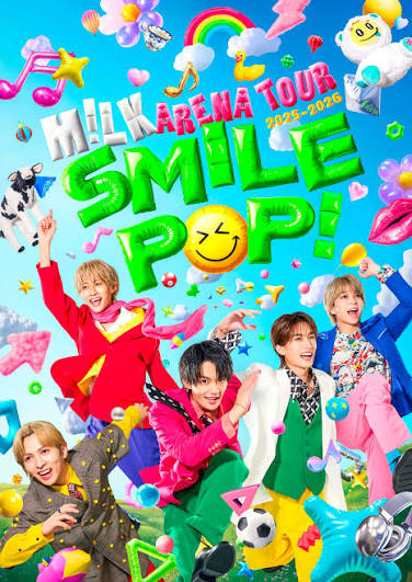 ＜完全版＞M!LK ARENA TOUR 2025-2026「SMILE POP!」