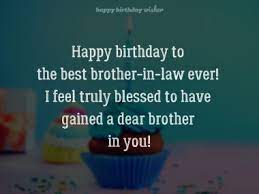 I hope that this new year will provide you with an infinite number of good energies that will allow you to attract the. Birthday Wishes For Brother In Law Happy Birthday Wisher
