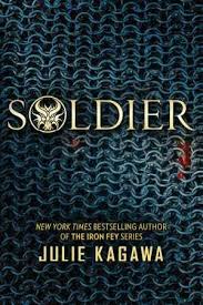 Soldier By Julie Kagawa 9781760371821 Qbd Books Kagawa Paranormal Books Iron Fey