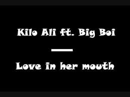 Love In Ya Mouth Kilo Letra Da Musica Cifra Club