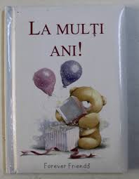 Check spelling or type a new query. La Multi Ani Forever Friends Texte De Charlotte Gray 2009
